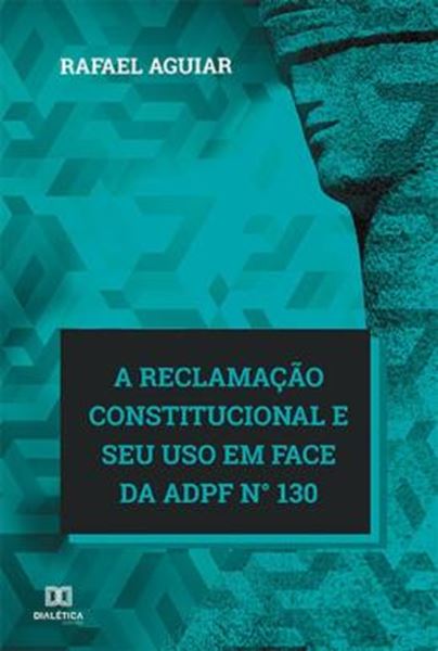 Picture of RECLAMACAO CONSTITUCIONAL E SEU USO EM FACE DA ADPF N 130, A