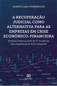 Imagem de RECUPERACAO JUDICIAL COMO ALTERNATIVA PARA AS EMPRESAS EM CRISE ECONOMICO-FINANCEIRA, A
