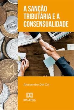 Imagem de A SANCAO TRIBUTARIA E A CONSENSUALIDADE