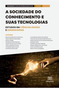 Imagem de A SOCIEDADE DO CONHECIMENTO E SUAS TECNOLOGIAS - ESTUDOS EM CIENCIAS EXATAS E ENGENHARIAS - VOL. 09