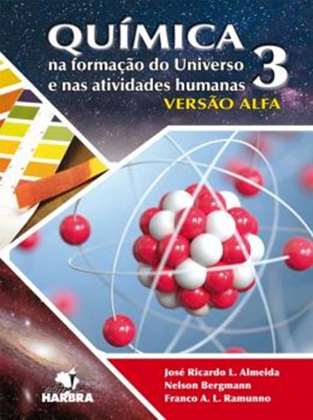 Picture of QUÍMICA NA FORMAÇÃO DO UNIVERSO E NAS ATIVIDADES HUMANAS 3 - VERSÃO ALFA