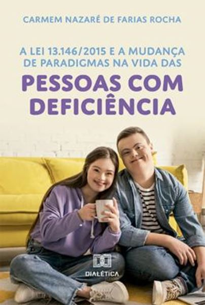 Picture of A LEI 13.146 2015 E A MUDANCA DE PARADIGMAS NA VIDA DAS PESSOAS COM DEFICIENCIA