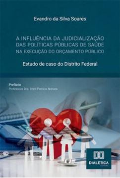 Imagem de A INFLUENCIA DA JUDICIALIZACAO DAS POLITICAS PUBLICAS DE SAUDE NA EXECUCAO DO ORCAMENTO PUBLICO