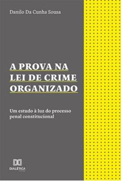 Imagem de PROVA NA LEI DE CRIME ORGANIZADO, A