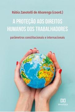 Imagem de PROTECAO AOS DIREITOS HUMANOS DOS TRABALHADORES, A