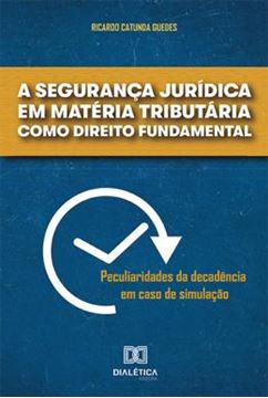 Imagem de A SEGURANCA JURIDICA EM MATERIA TRIBUTARIA COMO DIREITO FUNDAMENTAL