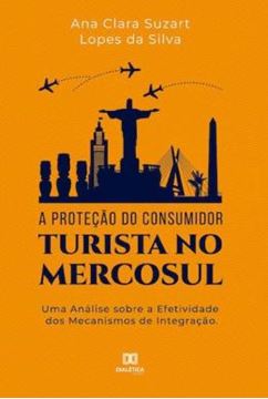Imagem de PROTECAO DO CONSUMIDOR TURISTA NO MERCOSUL, A