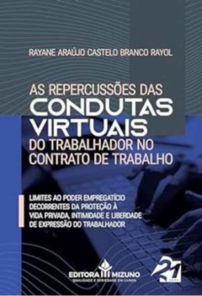 Picture of REPERCUSSOES DAS CONDUTAS VIRTUAIS DO TRABALHADOR NO CONTRATO DE TRABALHO, AS