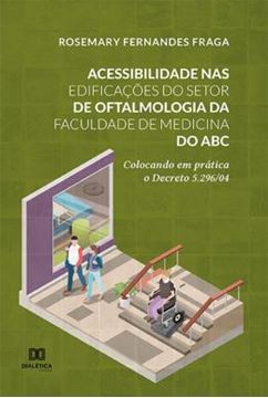 Imagem de ACESSIBILIDADE NAS EDIFICACOES DO SETOR DE OFTALMOLOGIA DA FACULDADE DE MEDICINA DO ABC