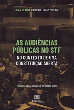 Imagem de AS AUDIENCIAS PUBLICAS NO STF NO CONTEXTO DE UMA CONSTITUICAO ABERTA