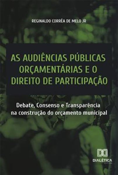 Picture of AS AUDIENCIAS PUBLICAS ORCAMENTARIAS E O DIREITO DE PARTICIPACAO