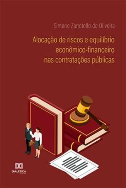 Picture of ALOCACAO DE RISCOS E EQUILIBRIO ECONOMICO-FINANCEIRO NAS CONTRATACOES PUBLICAS