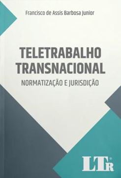 Imagem de TELETRABALHO TRANSNACIONAL - NORMATIZACAO E JURISPRUDENCIA