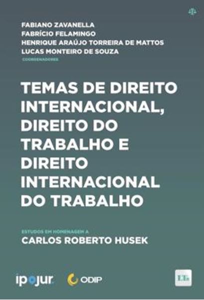 Picture of TEMAS DE DIREITO INTERNACIONAL, DIREITO DO TRABALHO E DIREITO INTERNACIONAL DO TRABALHO