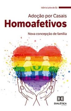 Imagem de ADOCAO POR CASAIS HOMOAFETIVOS - NOVA CONCEPCAO DE FAMILIA