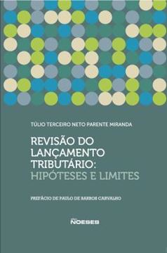 Imagem de REVISAO DO LANCAMENTO TRIBUTARIO - HIPOTESES E LIMITES