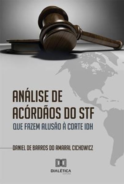 Picture of ANALISE DE ACORDAOS DO STF QUE FAZEM ALUSAO A CORTE IDH