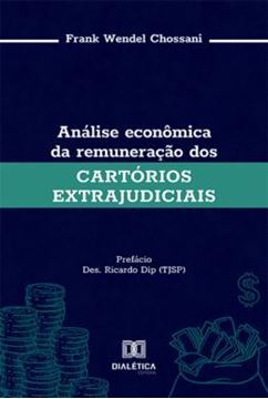 Imagem de ANALISE ECONOMICA DA REMUNERACAO DOS CARTORIOS EXTRAJUDICIAIS