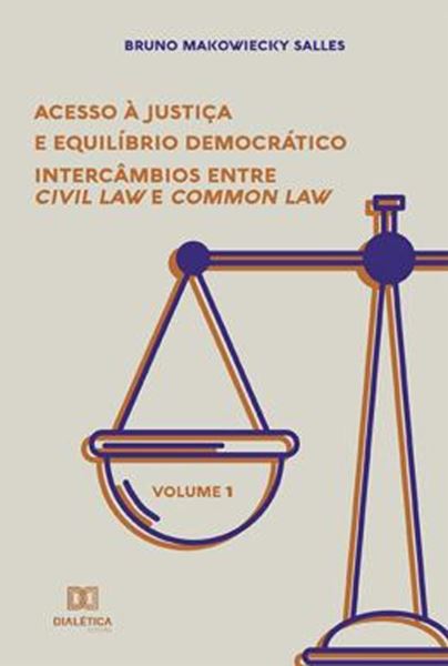 Picture of ACESSO A JUSTICA E EQUILIBRIO DEMOCRATICO - INTERCAMBIOS ENTRE CIVIL LAW E COMMON LAW - VOL. 1
