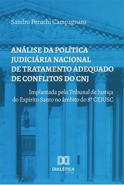Imagem de ANALISE DA POLITICA JUDICIARIA NACIONAL DE TRATAMENTO ADEQUADO DE CONFLITOS DO CNJ