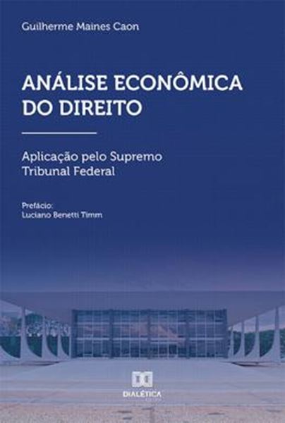 Picture of ANALISE ECONOMICA DO DIREITO - APLICACAO PELO SUPREMO TRIBUNAL FEDERAL