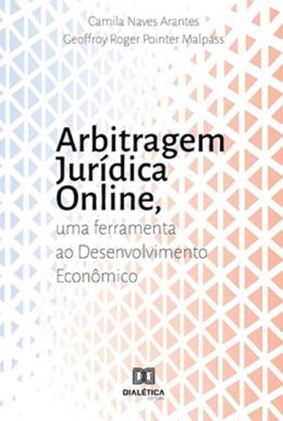 Picture of ARBITRAGEM JURIDICA ONLINE - UMA FERRAMENTA AO DESENVOLVIMENTO ECONOMICO