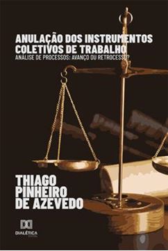 Imagem de ANULACAO DOS INSTRUMENTOS COLETIVOS DE TRABALHO