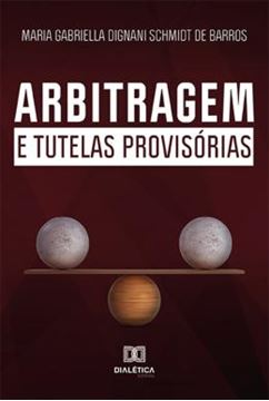 Imagem de ARBITRAGEM E TUTELAS PROVISORIAS