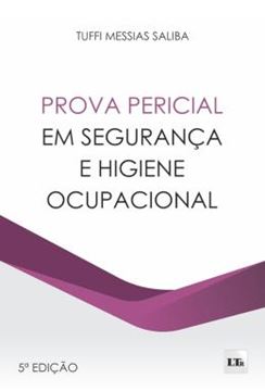 Imagem de PROVA PERICIAL EM SEGURANCA E HIGIENE OCUPACIONAL - 5ª ED