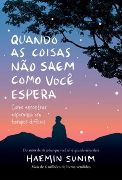 Picture of QUANDO AS COISAS NAO SAEM COMO VOCE ESPERA – COMO ENCONTRAR ESPERANCA EM TEMPOS DIFÍCEIS