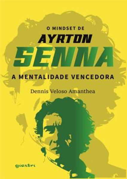Picture of O MINDSET DE AYRTON SENNA – A MENTALIDADE VENCEDORA - VOL. 01