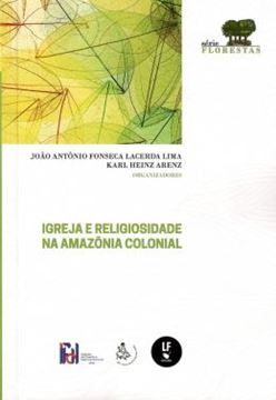 Imagem de IGREJA E RELIGIOSIDADE NA AMAZONIA COLONIAL