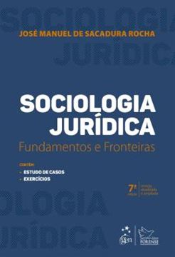 Imagem de SOCIOLOGIA JURIDICA - FUNDAMENTOS E FRONTEIRAS - 7ª ED