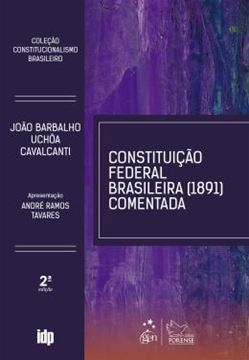 Imagem de COLECAO CONSTITUCIONALISMO BRASILEIRO - CONSTITUICAO FEDERAL BRASILEIRA (1891) COMENTADA - 2ª ED