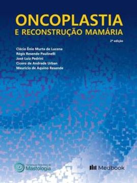 Imagem de ONCOPLASTIA E RECONSTRUCAO MAMARIA - 2ª ED