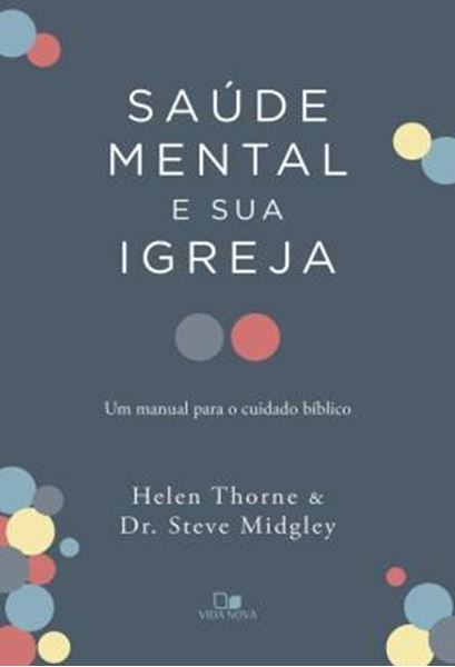 Picture of SAUDE MENTAL E SUA IGREJA - UM MANUAL PARA O CUIDADO BIBLICO