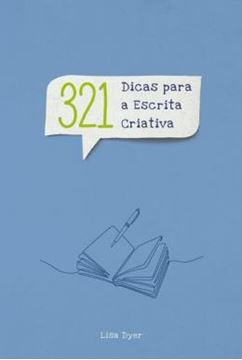 Imagem de 321 DICAS PARA A ESCRITA CRIATIVA  