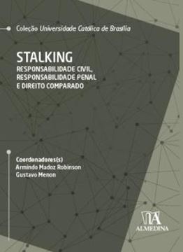 Imagem de STALKING - RESPONSABILIDADE CIVIL, RESPONSABILIDADE PENAL E DIREITO COMPARADO