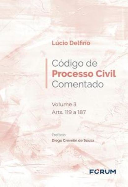 Picture of CODIGO DE PROCESSO CIVIL COMENTADO V.03 - ARTS. 119 A 187