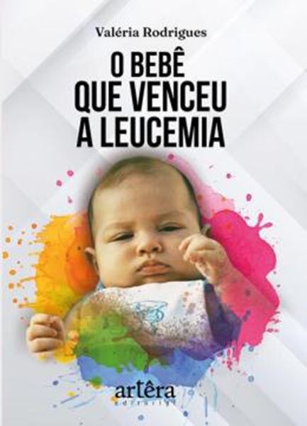 Picture of O BEBE QUE VENCEU A LEUCEMIA