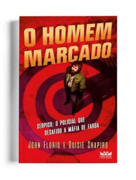 Picture of O HOMEM MARCADO - SERPICO: O POLICIAL QUE DESAFIOU A MAFIA DE FARDA