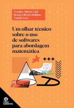 Imagem de UM OLHAR TECNICO SOBRE O USO DE SOFTWARES PARA ABORDAGEM MATEMATICA