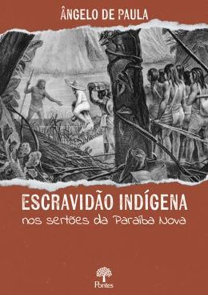Picture of ESCRAVIDÃO INDÍGENA NOS SERTÕES DA PARAÍBA NOVA
