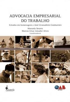Imagem de ADVOCACIA EMPRESARIAL DO TRABALHO - ESTUDOS EM HOMENAGEM A JOSE GRANADEIRO GUIMARAES