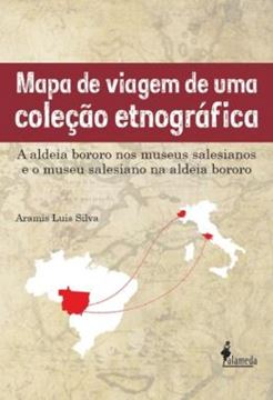 Imagem de MAPA DE VIAGEM DE UMA COLECAO ETNOGRAFICA - A ALDEIA BORORO NOS MUSEUS SALESIANOS E O MUSEU SALESIANO NA ALDEIA BORORO
