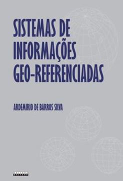 Imagem de SISTEMAS DE INFORMACOES GEO-REFERENCIADAS - CONCEITOS E FUNDAMENTOS