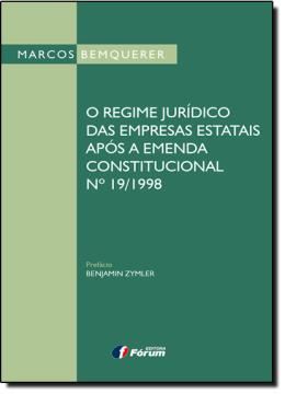 Imagem de REGIME JURIDICO DAS EMPRESAS ESTATAIS APOS A EMENDA CONSTITUCIONAL N 191998, O