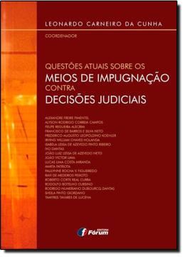 Imagem de QUESTOES ATUAIS SOBRE OS MEIOS DE IMPUGNACAO CONTRA DECISOES JUDICIAIS