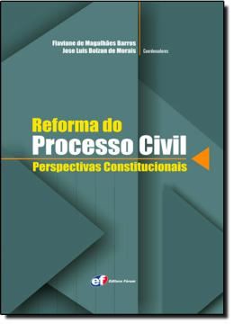 Imagem de REFORMA DO PROCESSO CIVIL - PERSPECTIVAS CONSTITUCIONAIS