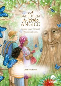 Imagem de GUIA DE LEITURA: A SABEDORIA DO VELHO ANGICO